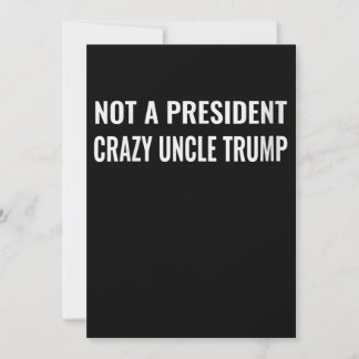 Frauen lustig nicht ein Präsident Crazy Uncle Trum Einladung