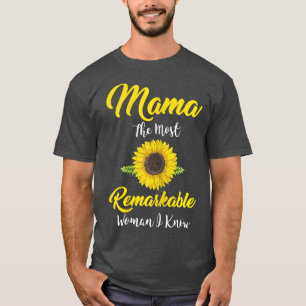 Frauen Mama Die bemerkenswerteste Frau, die ich ke T-Shirt