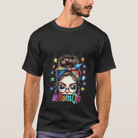 Frauen Mama Leben Autismus Bewusstsein Messy Bun M T-Shirt (Vorderseite)