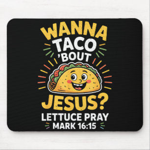 Frauen Männer wollen Taco über Jesus Cinco Mousepad