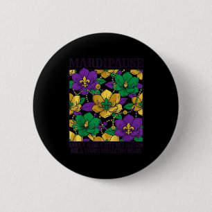 Frauen Mardipause Menopause Mardi Gras Perlen Button