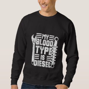 Frauen Mein Bluttyp Ist Diesel Lustig Diesel Mecha Sweatshirt