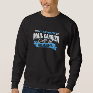 Frauen Mein Lieblingsbriefträger nennt mich Oma Sweatshirt