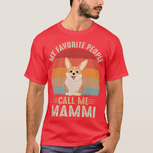 Frauen Meine Lieblings-Leute nennen mich Mammi Nie T-Shirt