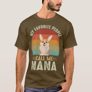 Frauen Meine Lieblings-Leute nennen mich Nana Nied T-Shirt