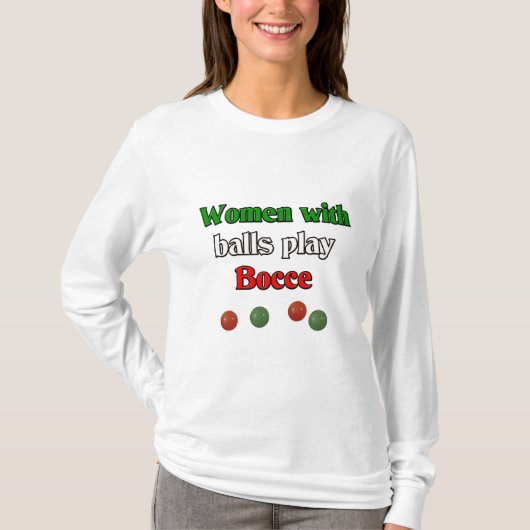 Frauen mit Ball-Spiel Bocce T-Shirt (Vorderseite)