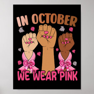 Frauen mit Brustkrebs im Oktober tragen wir rosa M Poster