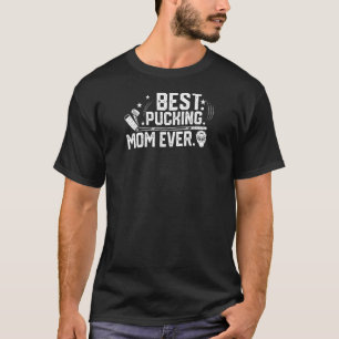Frauen mit der besten Pucking-Mama je Eishockey-Mo T-Shirt