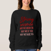 Frauen mit starkem Frauenanteil mögen wir sie kenn Sweatshirt (Vorderseite)