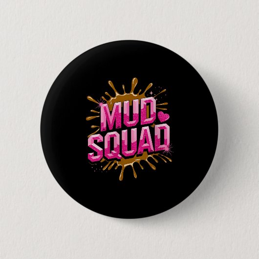 Frauen Muddy Mud Run Squad Mudding Running Button (Vorderseite)