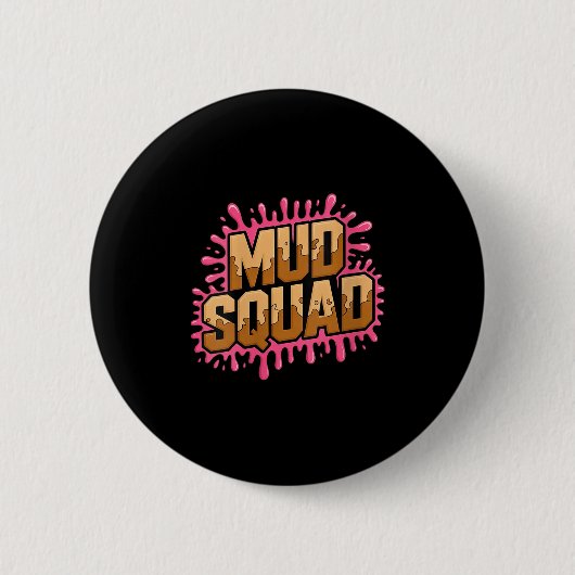 Frauen Muddy Mud Run Squad Mudding Running Button (Vorderseite)