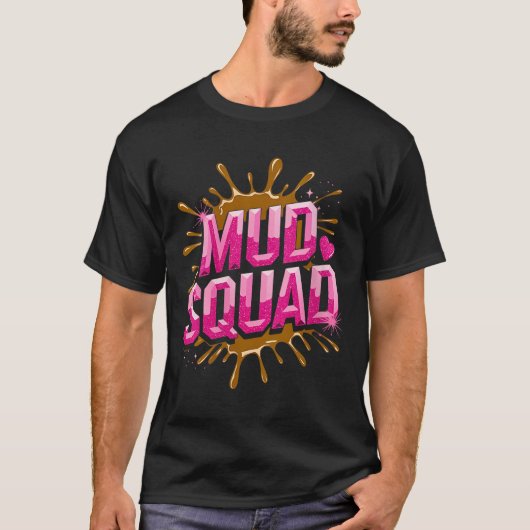 Frauen Muddy Mud Run Squad Mudding Running T-Shirt (Vorderseite)