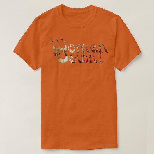 Frauen nach unten T-Shirt (Design vorne)