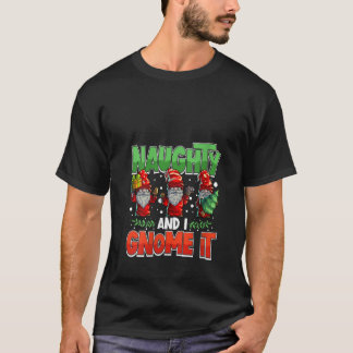 Frauen Naughty And I Gnome It Frauen Drei Weihnach T-Shirt