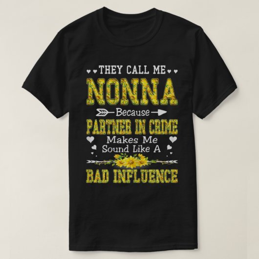Frauen nennen mich Nonna, weil sie Verbrecherpartn T-Shirt (Design vorne)