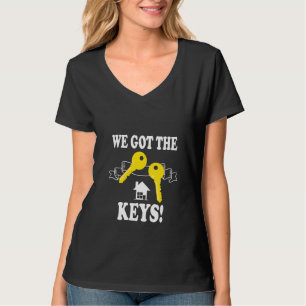 Frauen neue Hausbesitzer Wir Got die Schlüssel T-Shirt