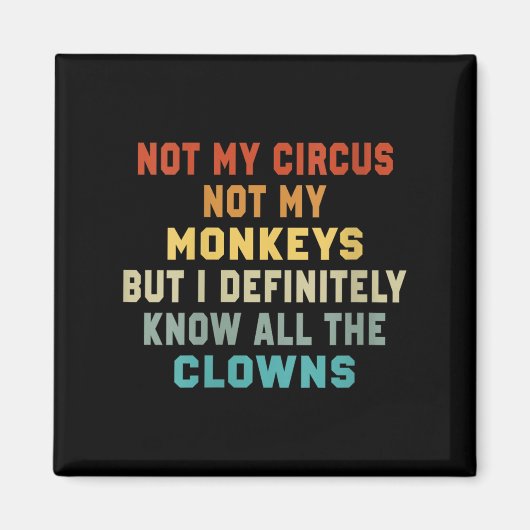 Frauen nicht mein Zirkus, nicht meine Affen, aber  Magnet (Vorne)