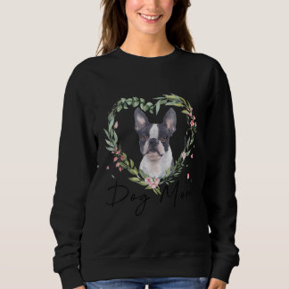 Frauen Niedlich Boston Terrier Mama Blume Dog Love Sweatshirt