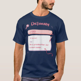 Frauen Niedlich Gigi Dictionary Oma, Definition Gi T-Shirt