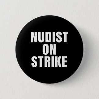 Frauen Nudist Auf Streik Lustig Humor Sarkastisch Button