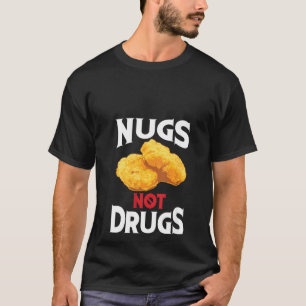 Frauen Nugs Keine Drogen Cool in Liebe Nuggets T-Shirt