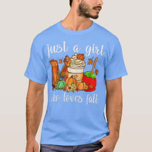 Frauen Nur Ein Mädchen Das Herbst Pumpin Gewürz La T-Shirt