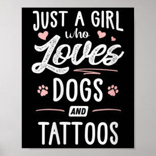 Frauen nur ein Mädchen, das Hunde und Tattoos Grap Poster