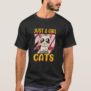 Frauen nur ein Mädchen, das Lieben Katzen Liebe Ti T-Shirt