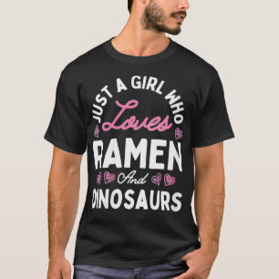 Frauen nur ein Mädchen, das Ramen und Dinosaurier  T-Shirt