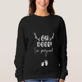 Frauen Oh Deer Ich bin schwangere Weihnachtsschwan Sweatshirt (Vorderseite)