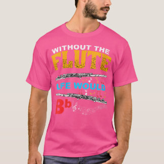 Frauen ohne flutartige Lebensweise wären Bb Flutis T-Shirt