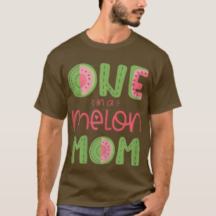 Frauen One In A Melon Mama Süße Wassermelone Erste T-Shirt
