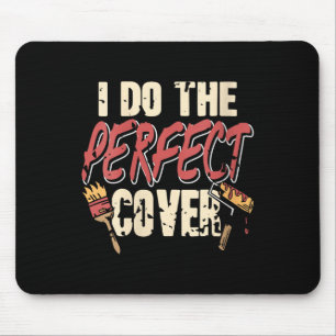 Frauen Perfekter Cover Painter Spaß Work Skill Con Mousepad