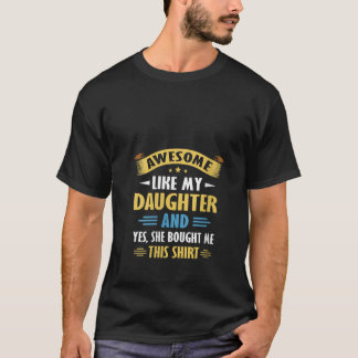 Frauen Phantastisch wie meine Tochter Funny Family T-Shirt