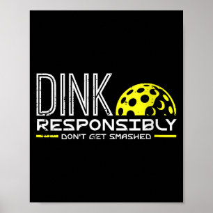 Frauen Pickleball Dink verantwortlich lustiger Pic Poster