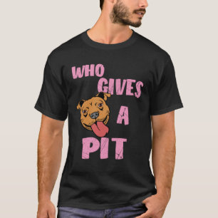 Frauen Pitbull Pit Bull, die eine Grube gibt T-Shirt