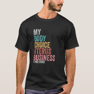 Frauen pro Auswahl meine Körperwahl Uterus Busines T-Shirt