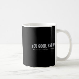 Frauen Psychische Gesundheit ist für Sie eine gute Kaffeetasse