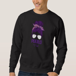 Frauen Pueblo Girl Geboren in Pueblo Sweatshirt