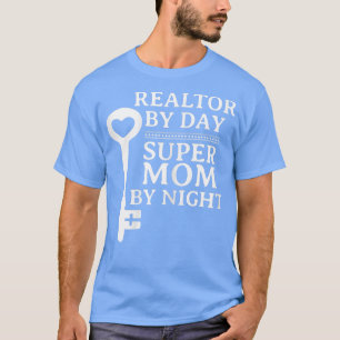 Frauen Realtor by Day Super Mama by Night Real Est T-Shirt