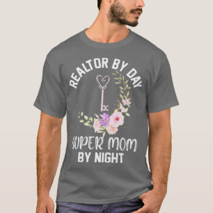 Frauen Realtor by Day Super Mama by Night Real Est T-Shirt