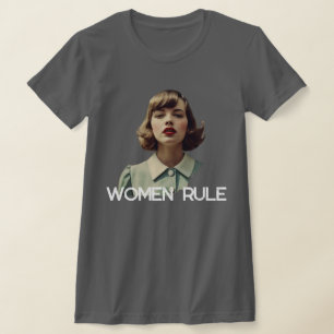 Frauen regieren T - Shirt