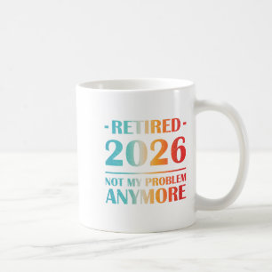Frauen Rentnerin 2026 Nicht Mein Problem Mehr Lust Kaffeetasse