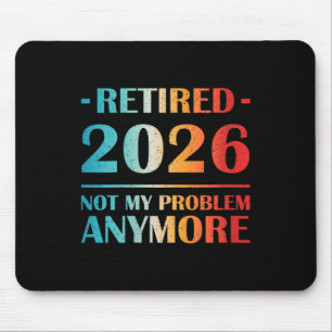 Frauen Rentnerin 2026 Nicht Mein Problem Mehr Lust Mousepad
