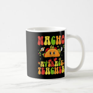 Frauen Retro Nacho Durchschnittslehrer Wertungsket Kaffeetasse