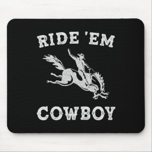 Frauen Ride em Cowboy Cowgirl Lustige Sprüche Nied Mousepad