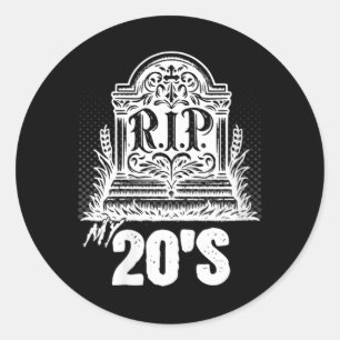 Frauen Rip 20er Lustiger Grabstein Zitat Zwanziger Runder Aufkleber
