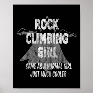 Frauen Rockklettern Mädchen Nur Ein Normales Mädch Poster