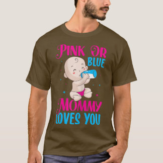 Frauen Rosa oder Blau Mommy Lieben Sie - Mama zu s T-Shirt