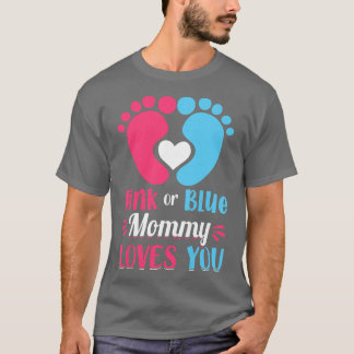 Frauen Rosa oder Blau Mommy Lieben Sie - Mama zu s T-Shirt